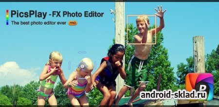 PicsPlay Pro - FX Photo Editor - продвинутый редактор фотографий для Android
