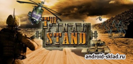 The Final Stand Base Defender - отбивайтесь от врагов на Android