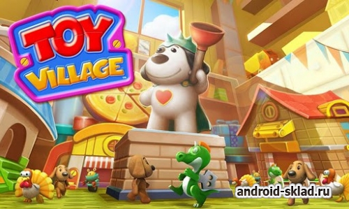 Toy Village - игрушечная ферма на Android