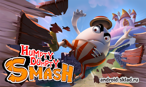 Humpty Dumpty Smash - раннер на андроид