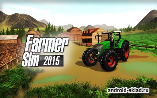 Farmer Sim 2015 - симулятор фермера на Android