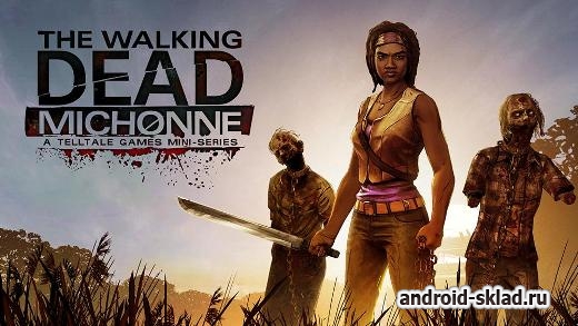 Дата выхода The Walking Dead Michonne для Андроид ожидается на февраль 2016 года